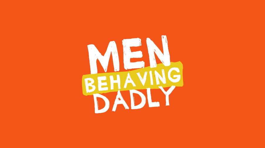 Men Behaving Dadly