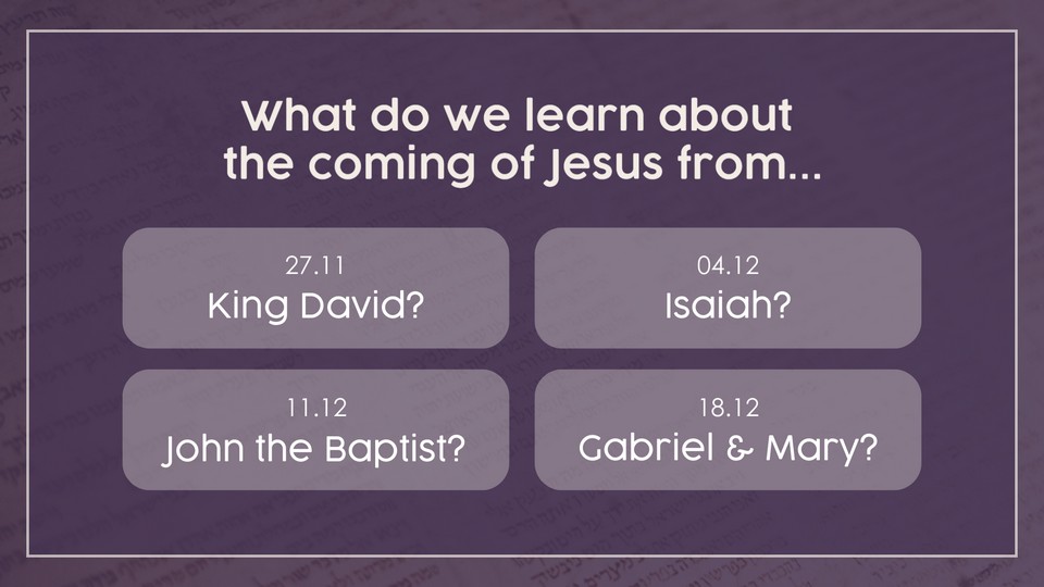 What do we learn about the coming of Jesus from...