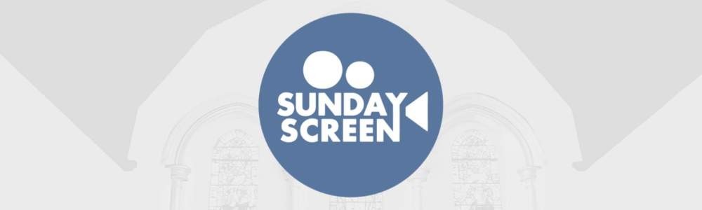 Sunday Screen