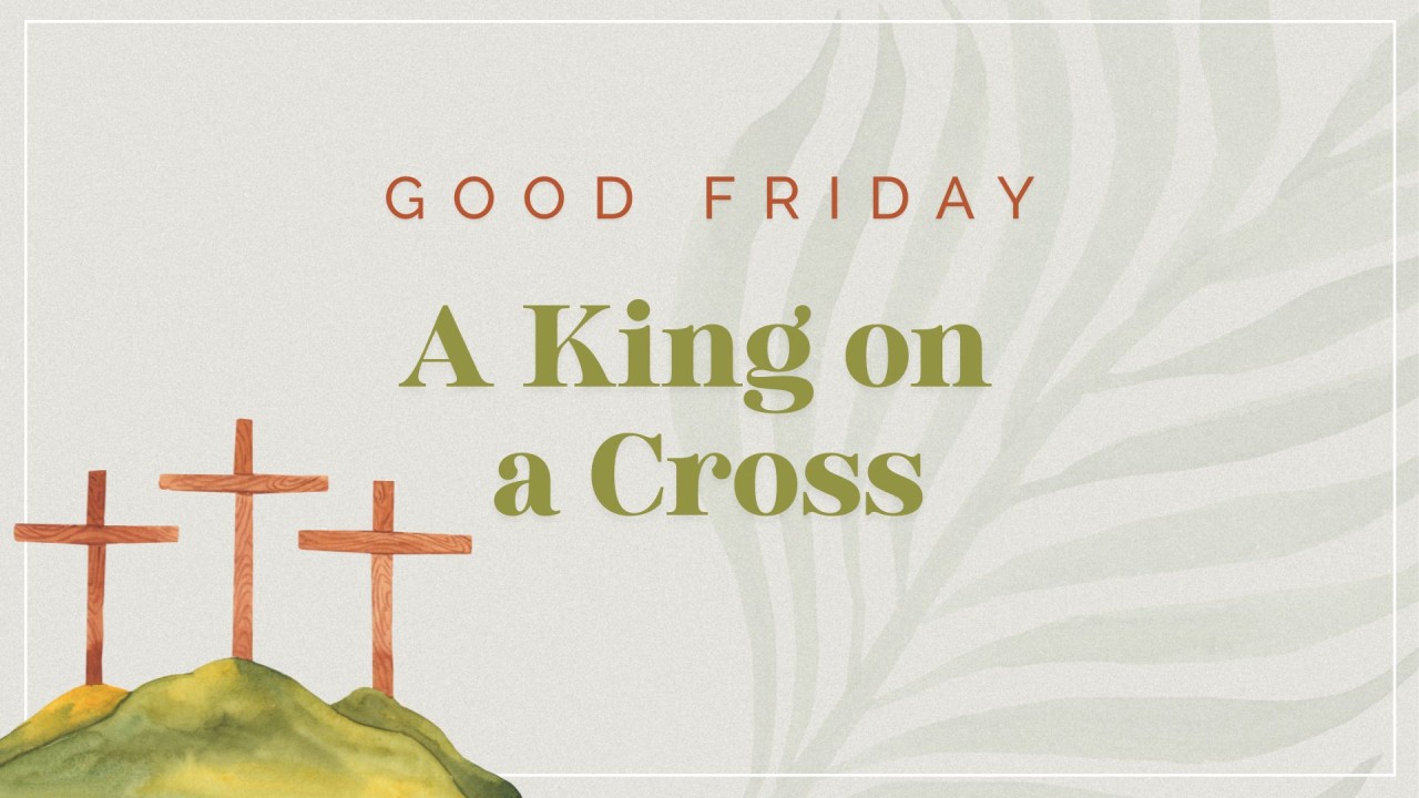 Good Friday - A King on a Cross - a green hill with three crosses, with a palm leaf forming part of the background pattern